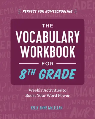 The Vocabulary Workbook for 8th Grade: Actividades semanales para aumentar tu poder con las palabras - The Vocabulary Workbook for 8th Grade: Weekly Activities to Boost Your Word Power