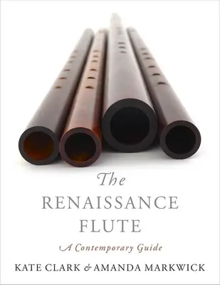 La flauta renacentista: Una guía contemporánea - The Renaissance Flute: A Contemporary Guide