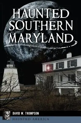 El sur de Maryland embrujado - Haunted Southern Maryland