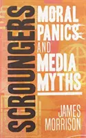 Gorrones: Pánico moral y mitos mediáticos - Scroungers: Moral Panics and Media Myths