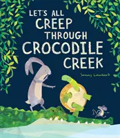 Arrastrémonos por el arroyo de los cocodrilos - Let's All Creep Through Crocodile Creek