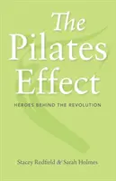 El efecto Pilates: Héroes detrás de la revolución - The Pilates Effect: Heroes Behind the Revolution