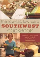 El libro de cocina del suroeste bajo en grasas y carbohidratos - The Low-Fat, Low-Carb Southwest Cookbook