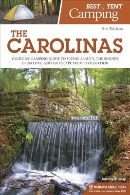 El mejor camping en tienda en las Carolinas: Su guía de acampada en coche para disfrutar de la belleza paisajística, los sonidos de la naturaleza y escapar de la civilización - Best Tent Camping The Carolinas: Your Car-Camping Guide to Scenic Beauty, the Sounds of Nature, and an Escape from Civilization