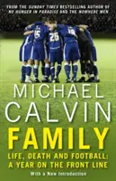 La familia: Vida, muerte y fútbol: Un año en primera línea con un club de verdad - Family: Life, Death and Football: A Year on the Frontline with a Proper Club