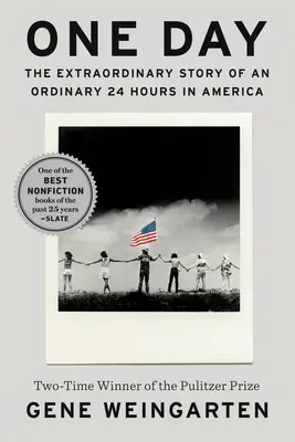 Un día: La extraordinaria historia de 24 horas normales en Estados Unidos - One Day: The Extraordinary Story of an Ordinary 24 Hours in America