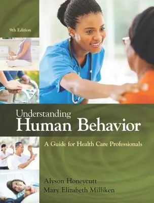 Comprender el comportamiento humano: Guía para profesionales de la salud - Understanding Human Behavior: A Guide for Health Care Professionals