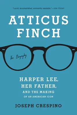 Atticus Finch: La biografía - Atticus Finch: The Biography