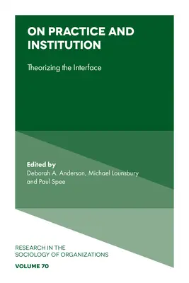 Sobre la práctica y la institución: Teorizar la interfaz - On Practice and Institution: Theorizing the Interface