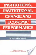 Instituciones, cambio institucional y rendimiento económico - Institutions, Institutional Change and Economic Performance