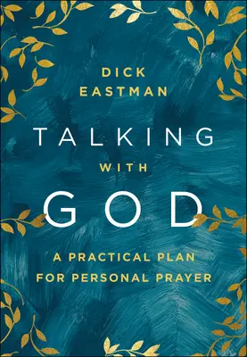 Hablar con Dios: Un plan práctico para la oración personal - Talking with God: A Practical Plan for Personal Prayer