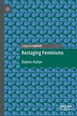 Reinterpretación de los feminismos - Restaging Feminisms