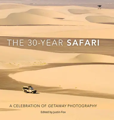 El safari de los 30 años: Una celebración de la fotografía de escapadas - The 30-Year Safari: A Celebration of Getaway Photography