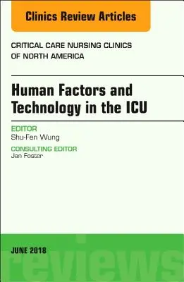 Tecnología en la UCI, un número de Critical Care Nursing Clinics of North America, 30 - Technology in the Icu, an Issue of Critical Care Nursing Clinics of North America, 30
