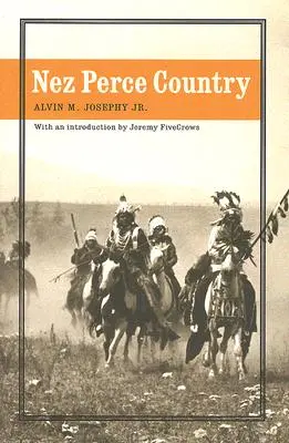 El país de los nez perce - Nez Perce Country