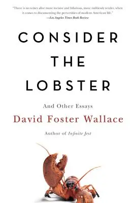 La langosta y otros ensayos - Consider the Lobster and Other Essays