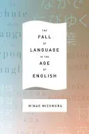 La caída del lenguaje en la era del inglés - The Fall of Language in the Age of English