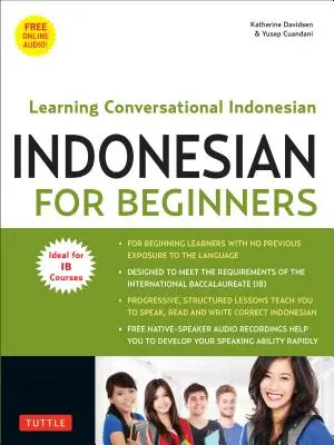 Indonesio para principiantes: Aprender indonesio conversacional (con audio en línea gratuito) - Indonesian for Beginners: Learning Conversational Indonesian (with Free Online Audio)