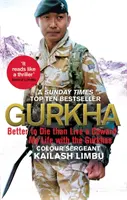 Gurkha: Mejor morir que vivir como un cobarde: Mi vida en los gurkhas - Gurkha: Better to Die Than Live a Coward: My Life in the Gurkhas