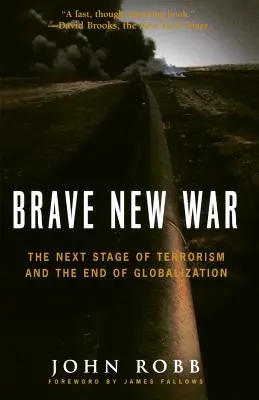 Brave New War: La próxima etapa del terrorismo y el fin de la globalización - Brave New War: The Next Stage of Terrorism and the End of Globalization