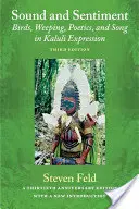 Sonido y sentimiento: Pájaros, llanto, poética y canto en la expresión kaluli - Sound and Sentiment: Birds, Weeping, Poetics, and Song in Kaluli Expression