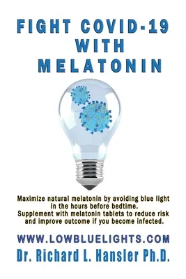 Combate el COVID-19 con Melatonina: Maximiza la melatonina natural evitando la luz azul. Suplemento con pastillas de melatonina.. - Fight COVID-19 with Melatonin: Maximize natural melatonin by avoiding blue light. Supplement with melatonin tablets..