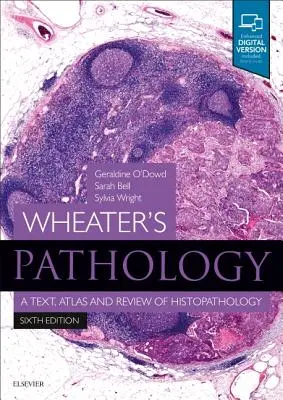 Patología de Wheater: Un texto, atlas y revisión de histopatología - Wheater's Pathology: A Text, Atlas and Review of Histopathology