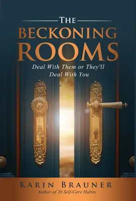 The Beckoning Rooms: Ocúpate de ellas o ellas se ocuparán de ti - The Beckoning Rooms: Deal With Them Or They'll Deal With You