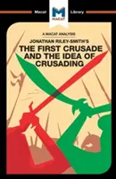 Análisis de la primera cruzada de Jonathan Riley-Smith y de la idea de cruzada - An Analysis of Jonathan Riley-Smith's the First Crusade and the Idea of Crusading