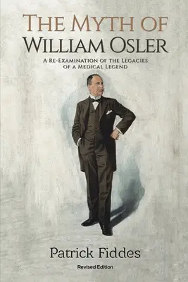 El mito de William Osler - The Myth of William Osler