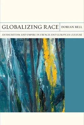 Globalizando la raza, 30: Antisemitismo e Imperio en la cultura francesa y europea - Globalizing Race, 30: Antisemitism and Empire in French and European Culture
