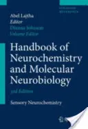 Manual de neuroquímica y neurobiología molecular: Neuroquímica sensorial - Handbook of Neurochemistry and Molecular Neurobiology: Sensory Neurochemistry