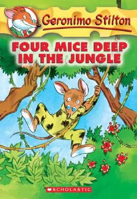 Cuatro ratones en lo profundo de la selva (Geronimo Stilton #5), 5 - Four Mice Deep in the Jungle (Geronimo Stilton #5), 5