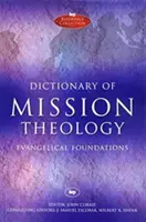 Diccionario de Teología de la Misión PB: Fundamentos evangélicos - Dictionary of Mission Theology PB: Evangelical Foundations