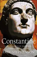 Constantino - Emperador invicto, vencedor cristiano - Constantine - Unconquered emperor, Christian victor