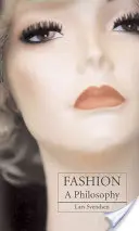 La moda: Una filosofía - Fashion: A Philosophy