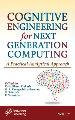 Ingeniería cognitiva para la informática de nueva generación: Un enfoque analítico práctico - Cognitive Engineering for Next Generation Computing: A Practical Analytical Approach