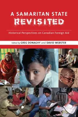 A Samaritan State Revisited: Perspectivas históricas de la ayuda exterior canadiense - A Samaritan State Revisited: Historical Perspectives on Canadian Foreign Aid