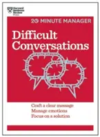 Conversaciones difíciles: Craft a Clear Message, Manage Emotions, Focus on a Solution (Elabore un mensaje claro, gestione las emociones, céntrese en una solución) - Difficult Conversations: Craft a Clear Message, Manage Emotions, Focus on a Solution