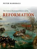 Historia ilustrada de la Reforma de Oxford - The Oxford Illustrated History of the Reformation