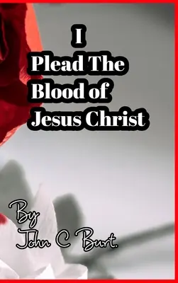 Imploro la Sangre de Jesucristo. - I Plead The Blood of Jesus Christ.