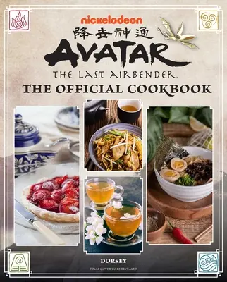 Avatar: El último maestro del aire: El libro de cocina oficial: Recetas de las Cuatro Naciones - Avatar: The Last Airbender: The Official Cookbook: Recipes from the Four Nations