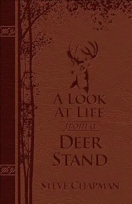 Una mirada a la vida desde un puesto de ciervos Edición de lujo: La caza del sentido de la vida - A Look at Life from a Deer Stand Deluxe Edition: Hunting for the Meaning of Life