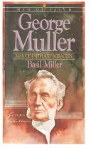 George Muller: Hombre de fe y milagros - George Muller: Man of Faith and Miracles