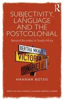 Subjetividad, lenguaje y poscolonialidad - Más allá de Bourdieu en Sudáfrica - Subjectivity, Language and the Postcolonial - Beyond Bourdieu in South Africa
