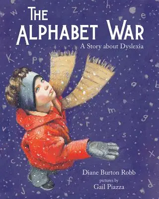 La guerra de los abecedarios: una historia sobre la dislexia - The Alphabet War: A Story about Dyslexia