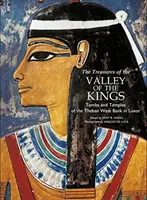 Los tesoros del Valle de los Reyes: Tumbas y templos de la orilla occidental tebana en Luxor - The Treasures of the Valley of the Kings: Tombs and Temples of the Theban West Bank in Luxor