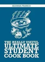 Libro de cocina realmente útil para estudiantes - Really Useful Ultimate Student Cookbook