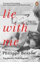 Lie With Me - 'Impresionante y desgarrador' Andre Aciman - Lie With Me - 'Stunning and heart-gripping' Andre Aciman