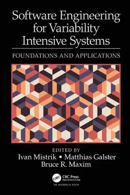 Software Engineering for Variability Intensive Systems: Fundamentos y aplicaciones - Software Engineering for Variability Intensive Systems: Foundations and Applications